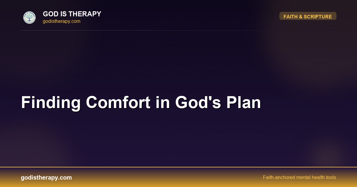 Finding Comfort in God's Plan