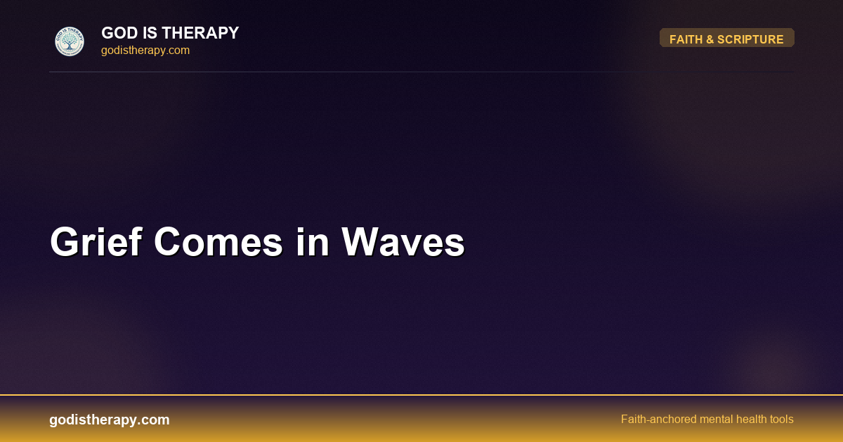 Grief Comes in Waves