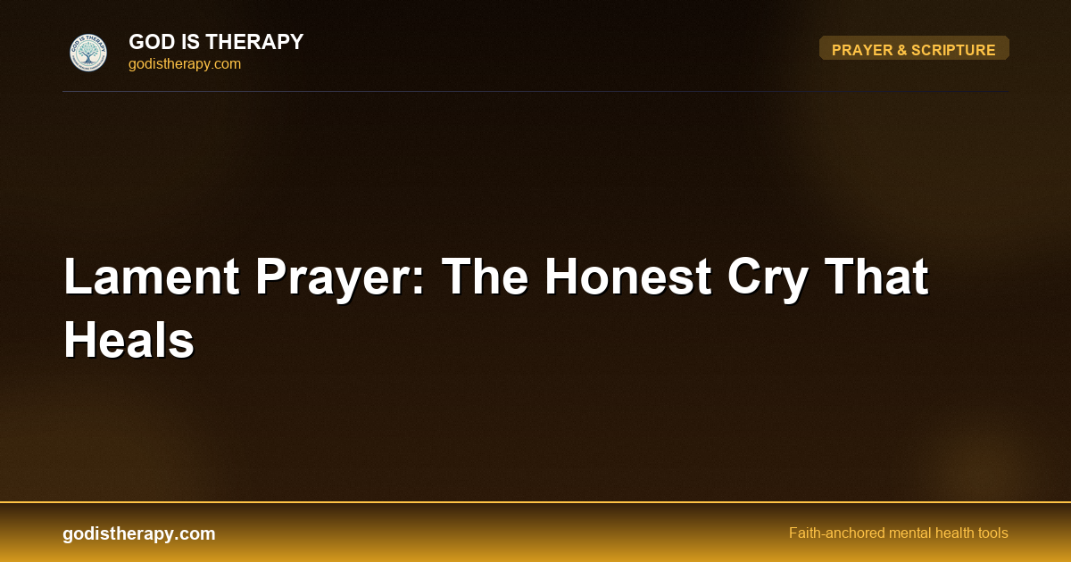 Lament Prayer: The Honest Cry That Heals