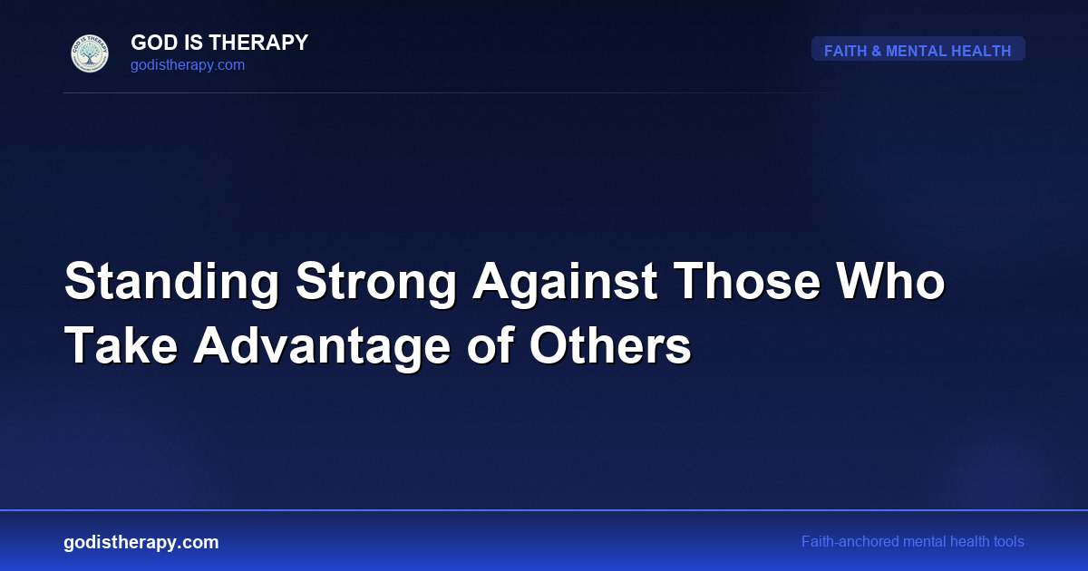 Standing Strong Against Those Who Take Advantage of Others